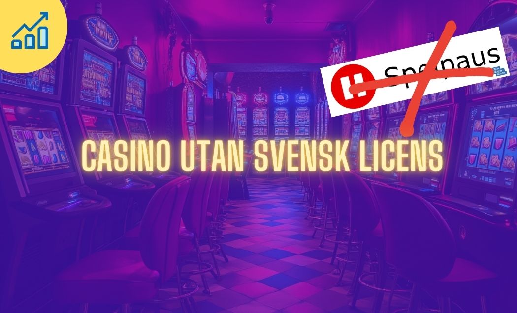 Upptäck världen av spel med casino utan licens
